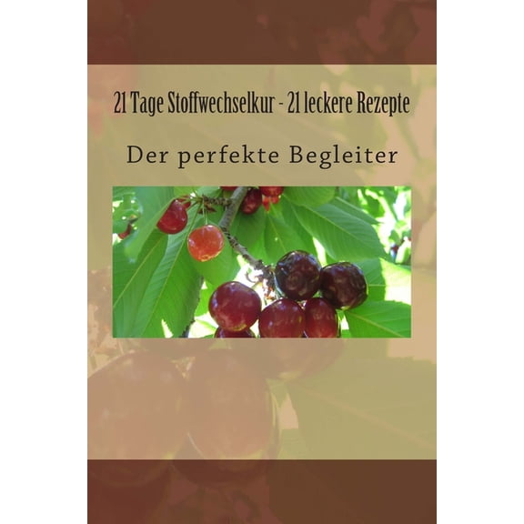 21 Tage Stoffwechselkur - 21 leckere Rezepte (Paperback)