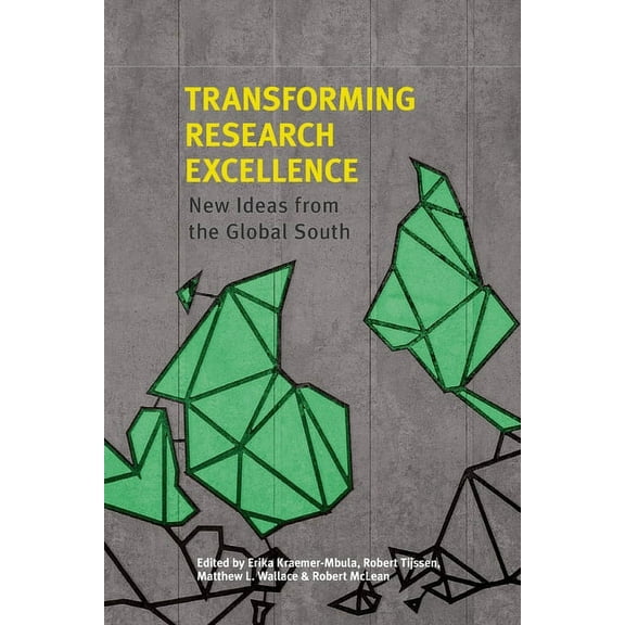 Transforming Research Excellence: New Ideas from the Global South, (Paperback)