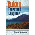 thumbnail image 2 of Yukon Tears and Laughter: Memories Are Forever, 2 of 2