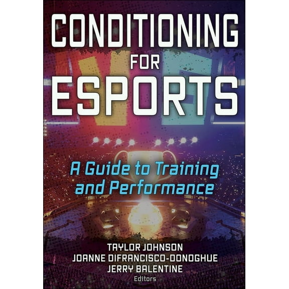Conditioning for Esports: A Guide to Training and Performance, (Paperback)