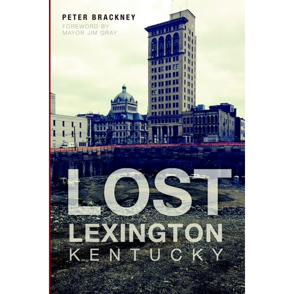 Lost: Lost Lexington, Kentucky (Paperback)
