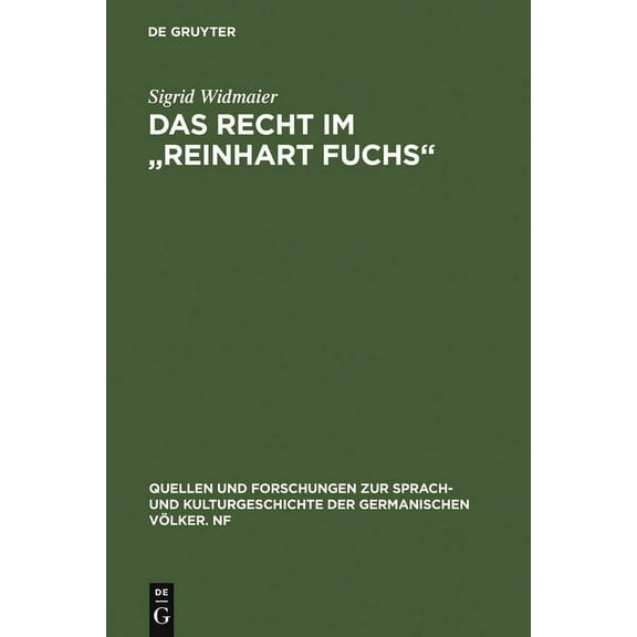Quellen Und Forschungen Zur Sprach- Und Das Recht im "Reinhart Fuchs", Book 102, (Hardcover)