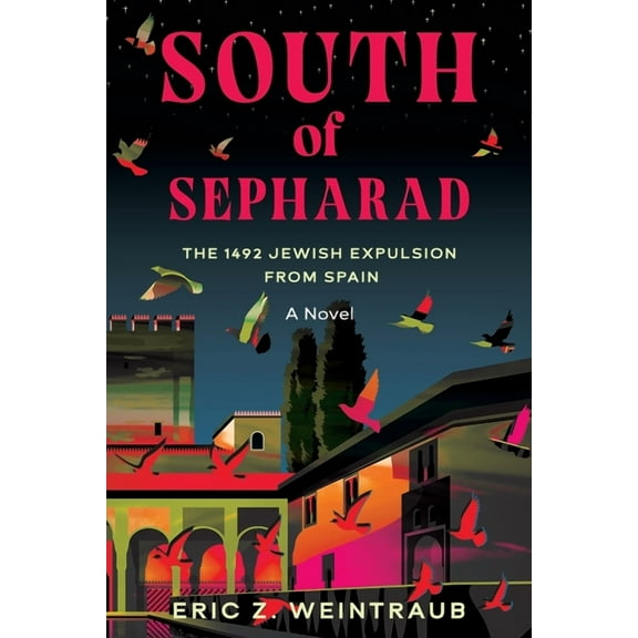 South of Sepharad: The 1492 Jewish Expulsion from Spain, (Paperback)