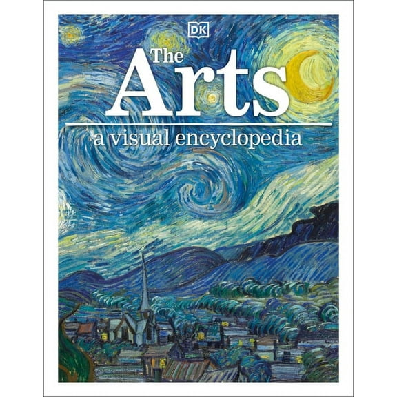 DK Children's Visual Encyclopedias The Arts: A Visual Encyclopedia, (Paperback)