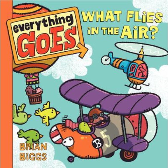 Pre-Owned Everything Goes: Everything Goes: What Flies in the Air? (Board Book)