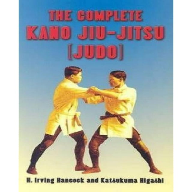 Le Kano Jiu-Jitsu Complet (Judo)