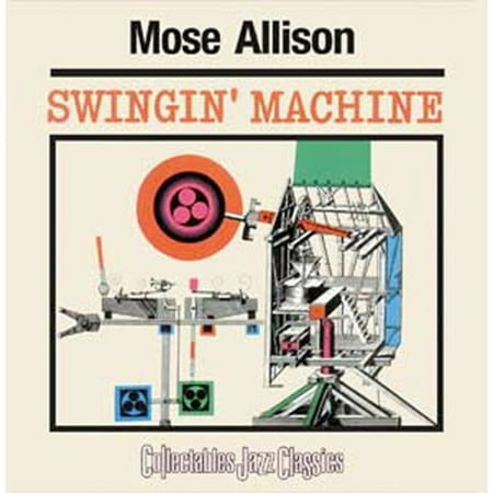 Swingin Machine (The Best Of Mose Allison)