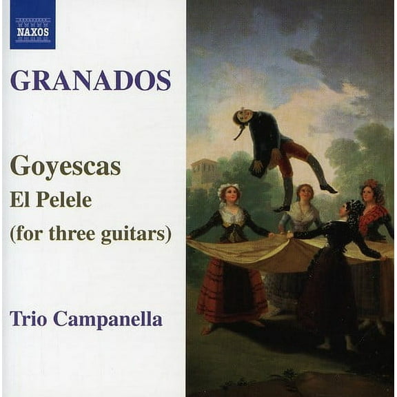 Trio Campanella - Goyescas El Pelele - Music & Performance - CD