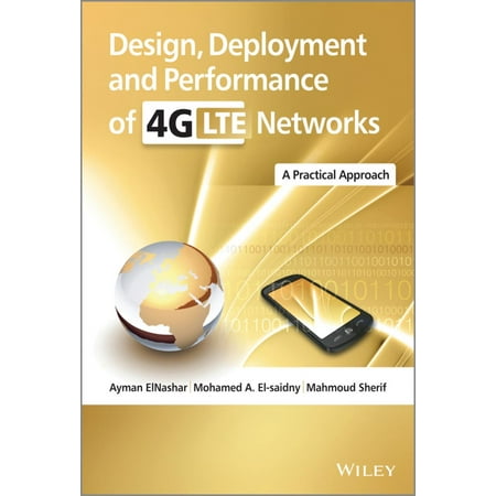 Design, Deployment and Performance of 4G-LTE Networks -