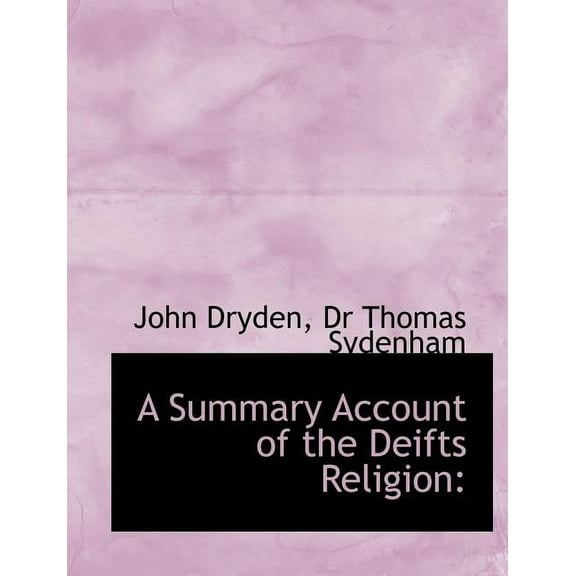 A Summary Account of the Deifts Religion (Paperback)