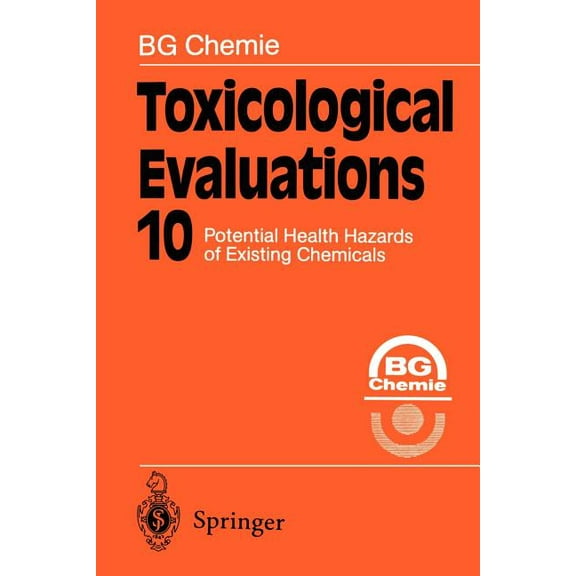 Toxicological Evaluations Toxicological Evaluations: Potential Health Hazards of Existing Chemicals, Book 10, (Paperback)