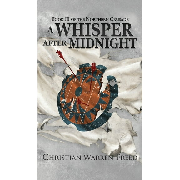 The Northern Crusade A Whisper After Midnight, Book 3, (Hardcover)