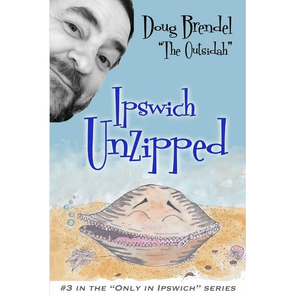 Ipswich Unzipped, (Paperback)