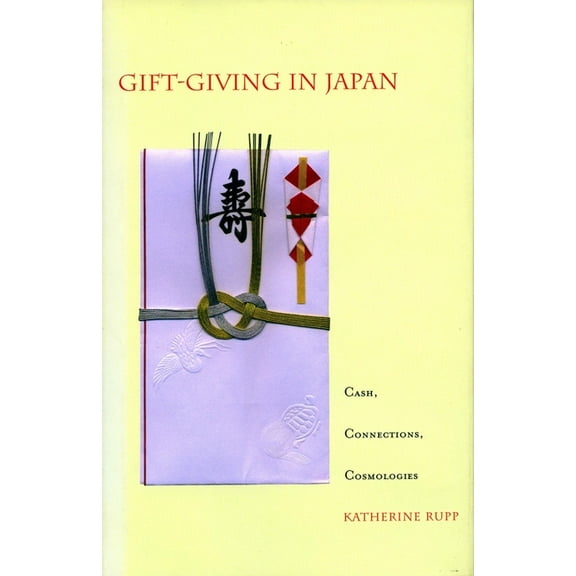 Gift-Giving in Japan : Cash, Connections, Cosmologies (Paperback)