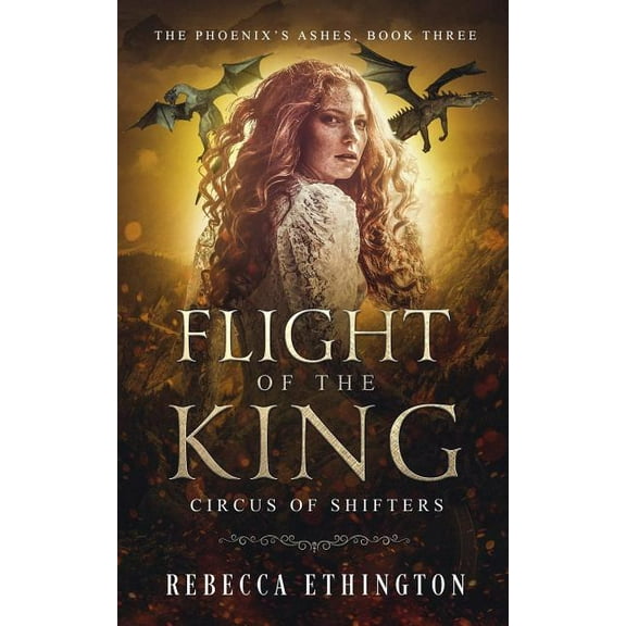 Exiled World: The Phoenix's Ashes: Flight of the King (Series #3) (Paperback)