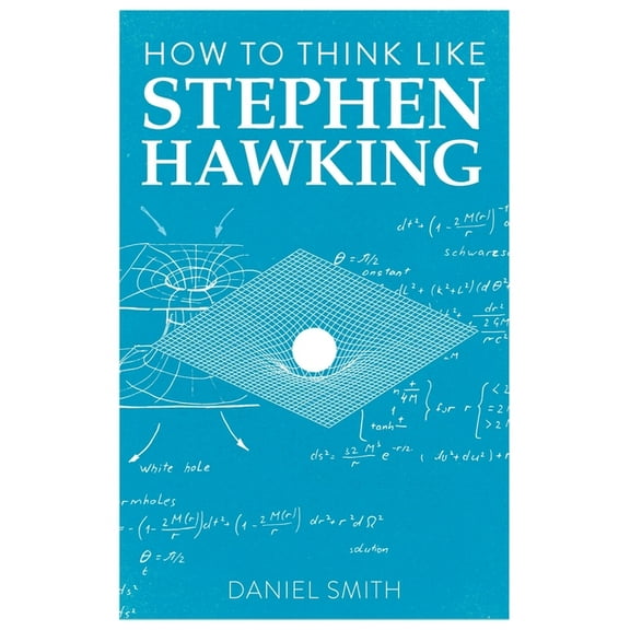 How to Think Like ...: How to Think Like Stephen Hawking (Series #8) (Paperback)