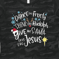 thumbnail image 4 of Inktastic Dance Like Frosty, Shine Like Rudolph, Give Like Santa Women's T-Shirt, 4 of 5