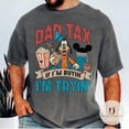 thumbnail image 2 of Dad Tax If Im buying Im Trying shirt, Funny Fathers day Dad Snacks shirt, Goofy Daddy Gift WDW land vacation shirt, 2 of 6