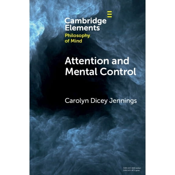 Elements in Philosophy of Mind Attention and Mental Control, (Paperback)