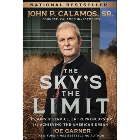 Pre-Owned The Sky's the Limit: Lessons in Service, Entrepreneurship, and Achieving the American Dream (Hardcover) 1394304021 9781394304028