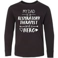 thumbnail image 3 of Inktastic My Dad is a Respiratory Therapist and a Hero Long Sleeve Youth T-Shirt, 3 of 5