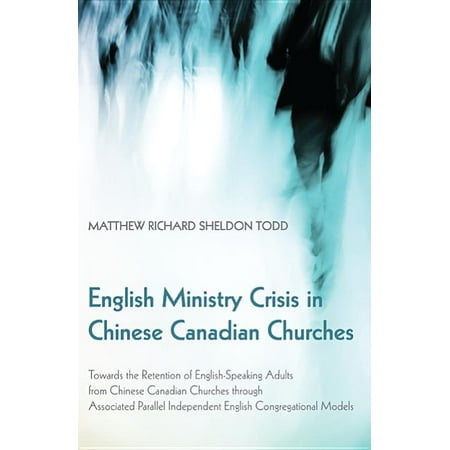 ISBN 9781498208840 product image for English Ministry Crisis in Chinese Canadian Churches (Paperback) | upcitemdb.com