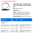 thumbnail image 2 of Combination Switch - Compatible with 1985 - 1988 Cadillac Cimarron Sedan 4-Door 1984 1986, 2 of 2
