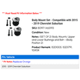 thumbnail image 2 of Body Mount Set - Compatible with 2015 - 2019 Chevy Suburban 2016 2017 2018, 2 of 3