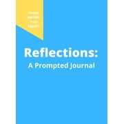 Reflections: A Prompted Journal: Practice Meditation and Gratitude For a Better Life (Hardcover)