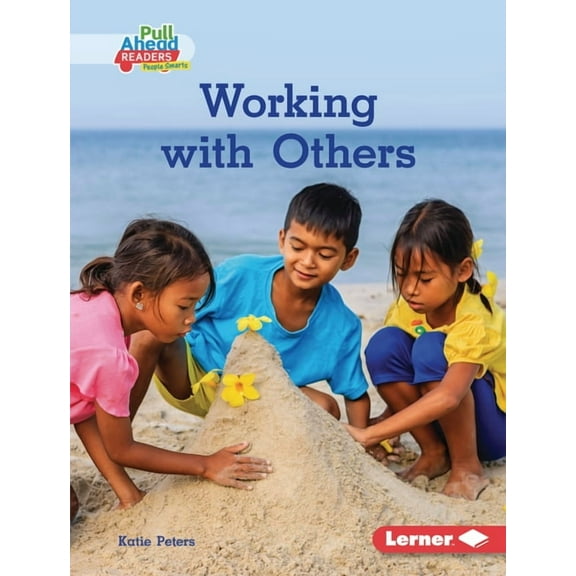 Helpful Habits (Pull Ahead Readers People Smarts -- Nonfiction): Working with Others (Hardcover)