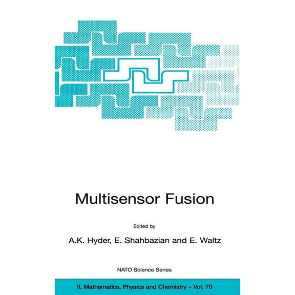 NATO Science Series II: Mathematics, Phy Multisensor Fusion, Book 70, (Paperback)
