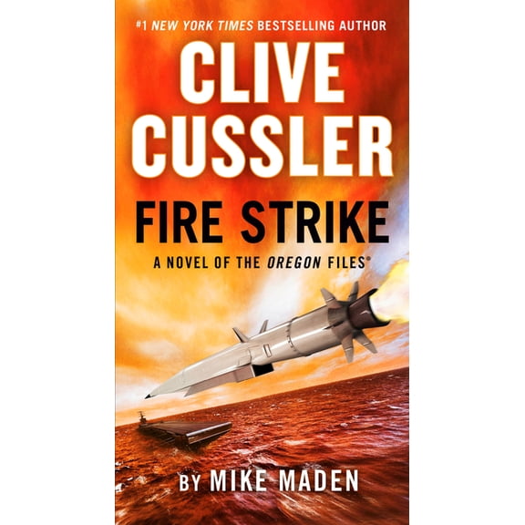 Oregon Files Clive Cussler Fire Strike, (Paperback)