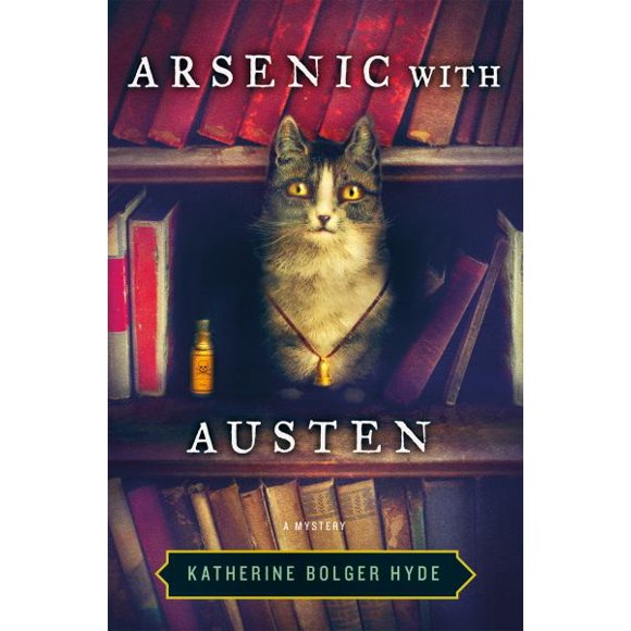 Arsenic with Austen: A Mystery