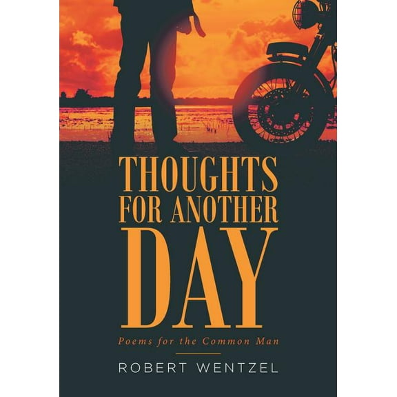 Thoughts for Another Day: Poems for the Common Man, (Paperback)