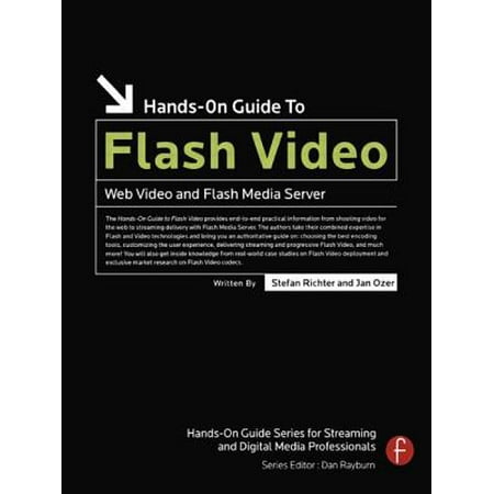 Hands-On Guide to Flash Video : Web Video and Flash Media