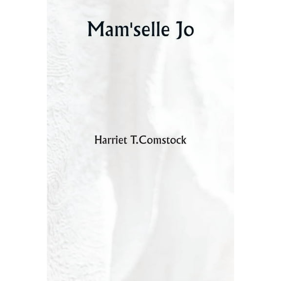 Mam'selle Jo, (Paperback)