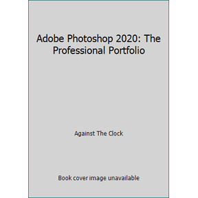 Pre-Owned Adobe Photoshop 2020: The Professional Portfolio (Unknown) 1946396346 9781946396341