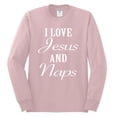 thumbnail image 2 of Wild Bobby I Love Jesus and Naps Inspirational/Christian Men Long Sleeve Shirt, Light Pink, XX-Large, 2 of 5