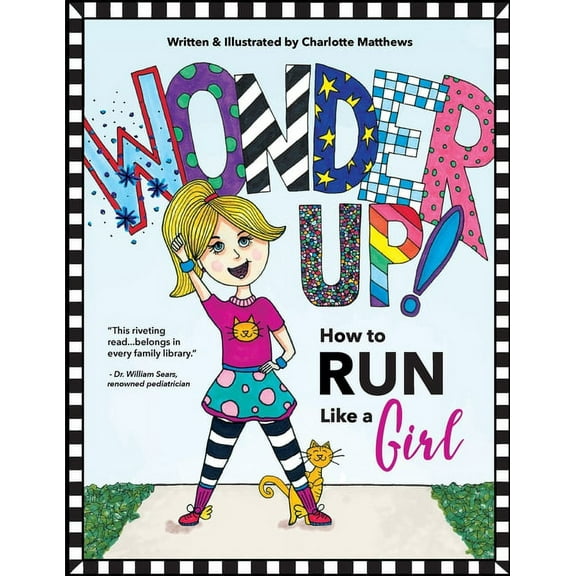 Wonder Up! Wonder Up! How to Run Like a Girl, (Paperback)