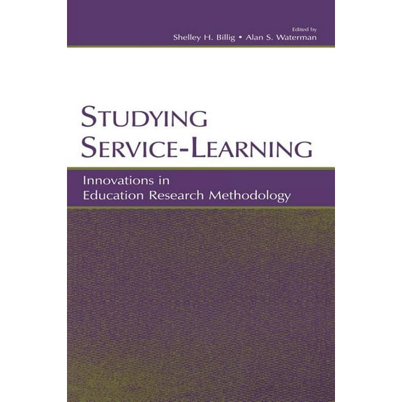 Studying Service-Learning: Innovations in Education Research Methodology, (Paperback)