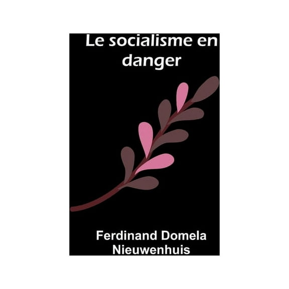 Le socialisme en danger, (Paperback)