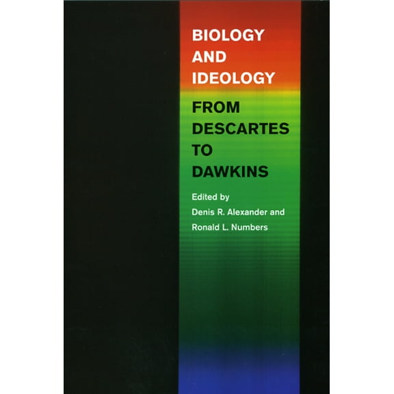 Biology and Ideology from Descartes to Dawkins (Paperback)