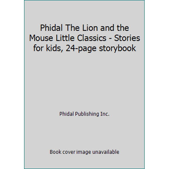 Pre-Owned Phidal The Lion and the Mouse Little Classics - Stories for kids, 24-page storybook (Paperback) 2764322437 9782764322437