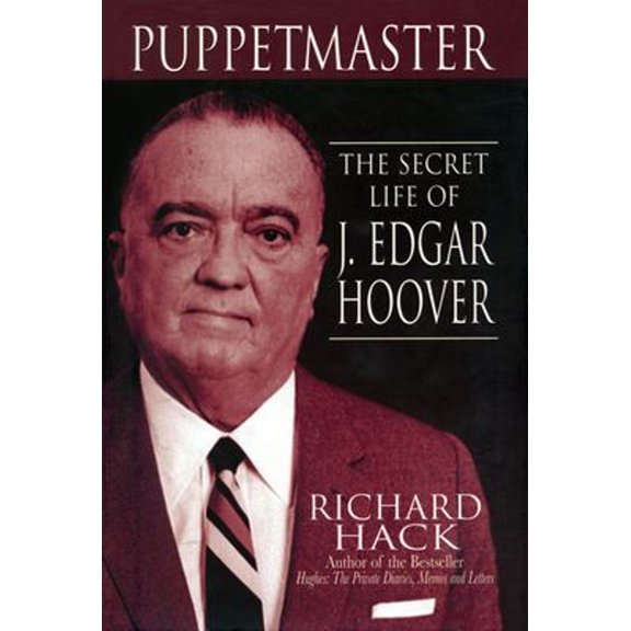 Pre-Owned Puppetmaster: The Secret Life of J. Edgar Hoover (Paperback) 1597775126 9781597775120