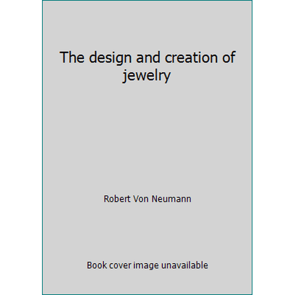 Pre-Owned The design and creation of jewelry (Hardcover) 0801956714 9780801956713