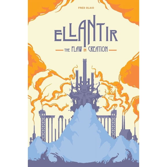 Ellantir: The Flaw in Creation, (Paperback)