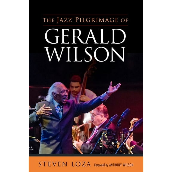 American Made Music Jazz Pilgrimage of Gerald Wilson, (Paperback)