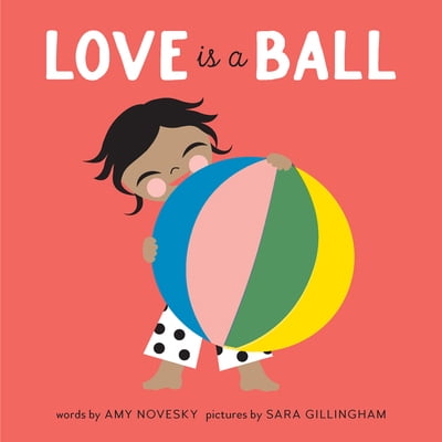 Pre-Owned Love Is a Ball: A Board Book (Board book) 1951836359 9781951836351