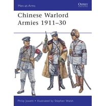 Men-at-Arms: Chinese Warlord Armies 1911–30 (Series #463) (Paperback)
