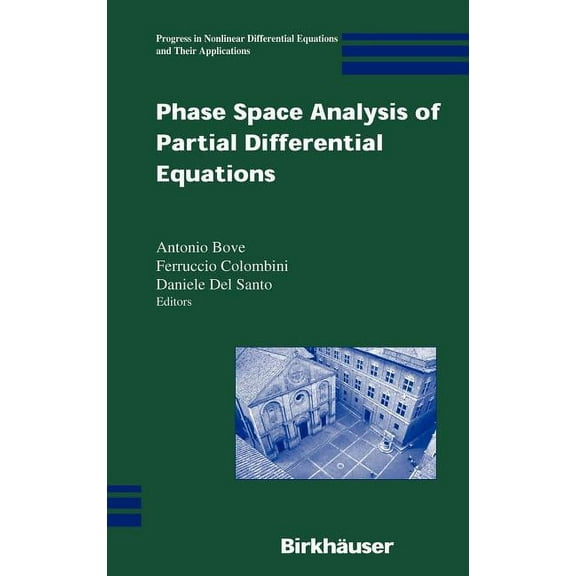 Progress in Nonlinear Differential Equat Phase Space Analysis of Partial Differential Equations, Book 69, (Hardcover)